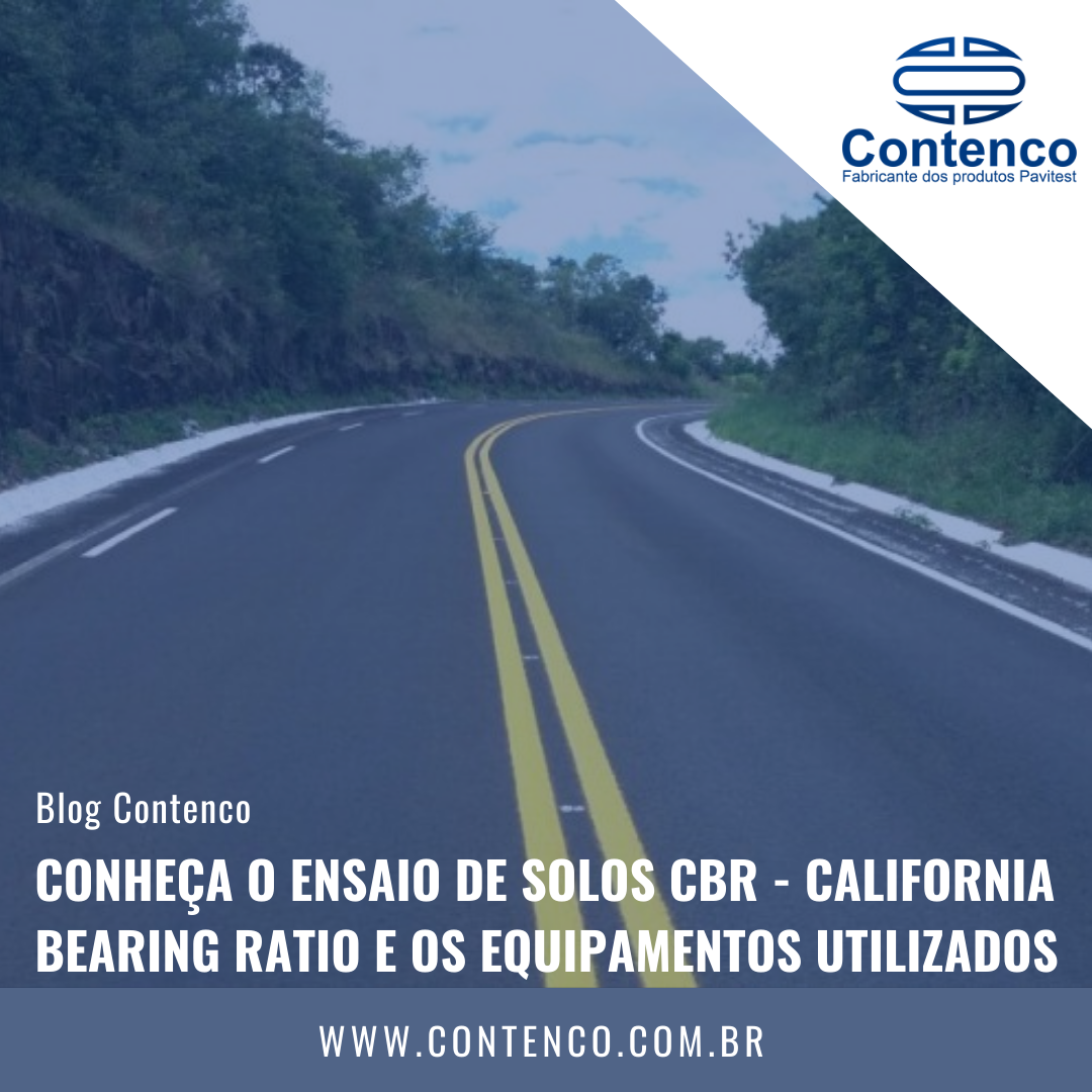Conheça o ensaio de solos CBR &#8211; California Bearing Ratio e os equipamentos utilizados, Contenco