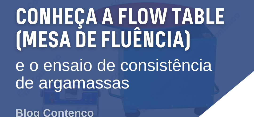 <strong>Flow Table: mesa de fluência</strong>, Contenco