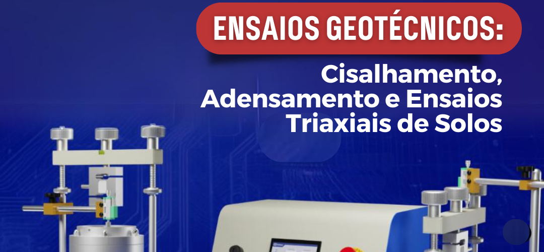 Ensaios Geotécnicos: Cisalhamento, Adensamento e Ensaios Triaxiais de Solos, Contenco