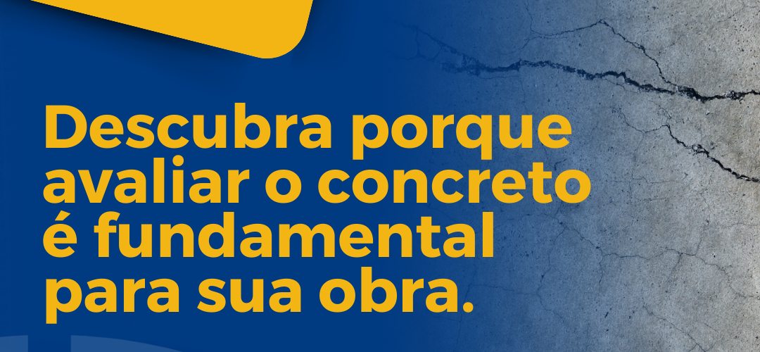 Avaliar o concreto é fundamental para sua obra?, Contenco