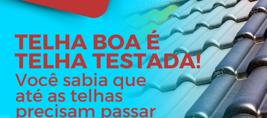 Telha boa é telha testada!, Contenco